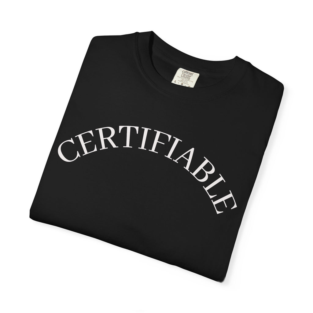 Certifiable Arc T‑Shirt — Minimal Graphic Tee with 'CERTIFIABLE' Text