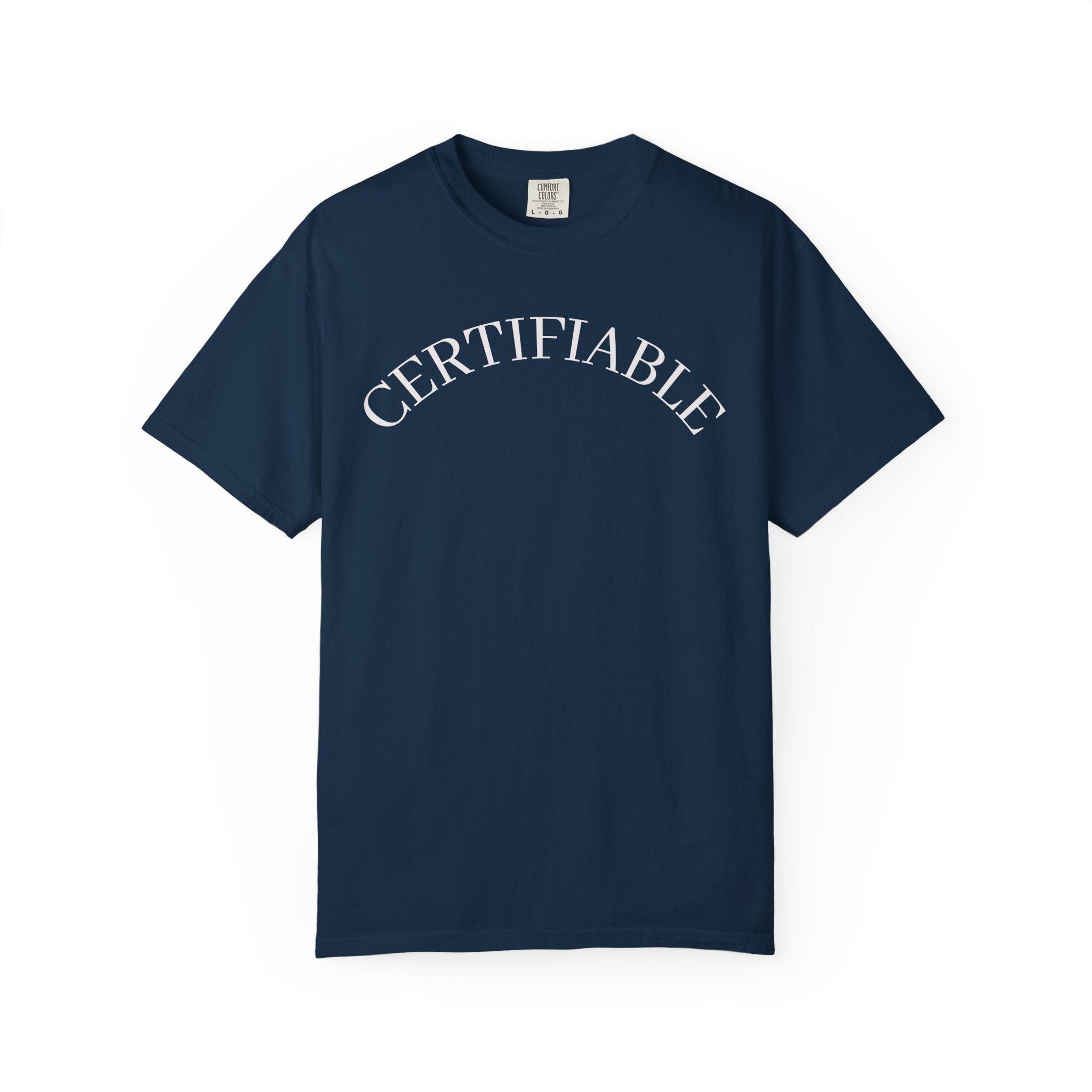 Certifiable Arc T‑Shirt — Minimal Graphic Tee with 'CERTIFIABLE' Text