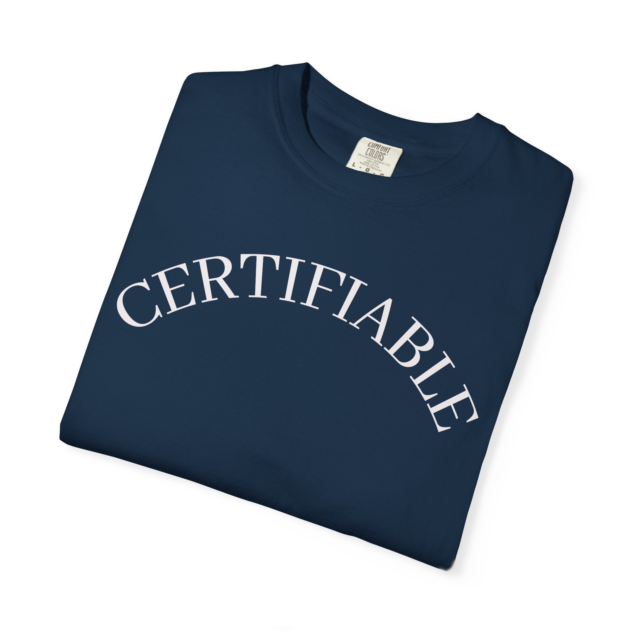 Certifiable Arc T‑Shirt — Minimal Graphic Tee with 'CERTIFIABLE' Text